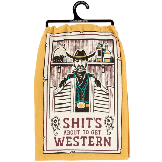 About To Get Western Kitchen Towel - Texas Front Porch